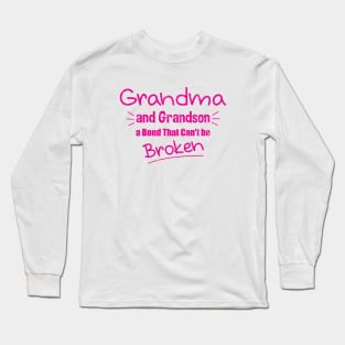 Grandma and Grandson a Bond That Can't be Broken Long Sleeve T-Shirt